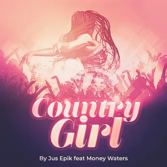 Country Girl by Jus Epik