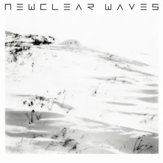 Newclear Waves by Newclear Waves