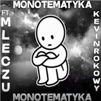 Monotematyka (feat. MLECZU) by Kevinrokowy