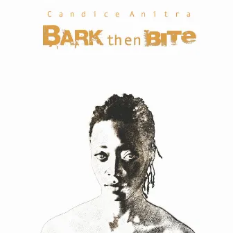 Bark Then Bite by Candice Anitra