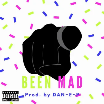 Been Mad by DAN~E~P