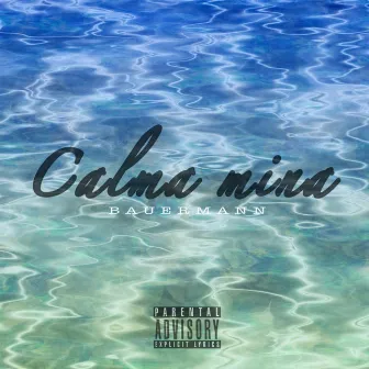 Calma Mina by Unknown Artist