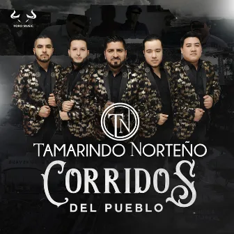 Corridos Del Pueblo by Tamarindo Norteño