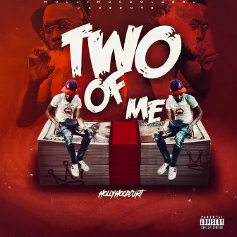 Two Of Me by Hollyhood Curt