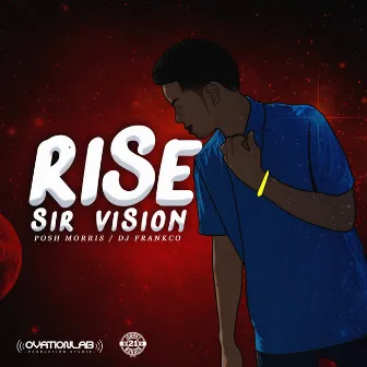 Rise by Sir Vision