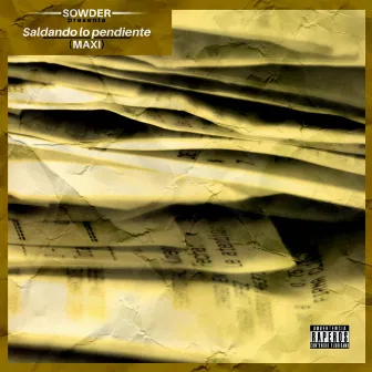 Sowder Presenta Saldando Lo Pendiente (Maxi) by McSow