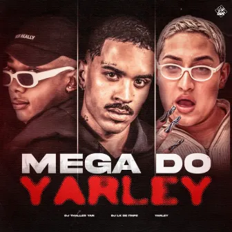 Mega do Yarley by Dj Thalles Yan