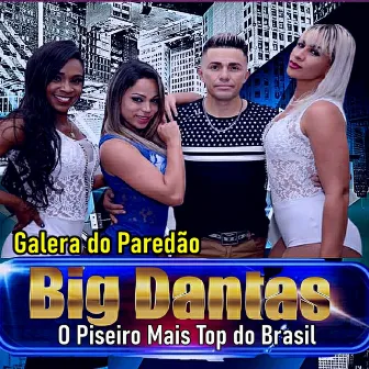 Galera do Paredão (Ao Vivo) by Big Dantas