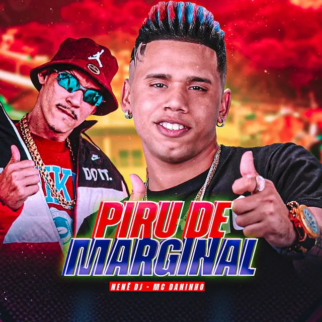 Piru de Marginal (feat. Nene DJ)