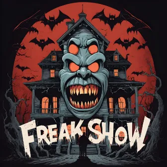 FREAKSHOW by Flex62