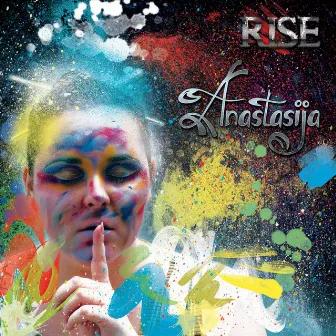 Rise by Anastasija