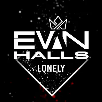 Lonely by Evan Halls