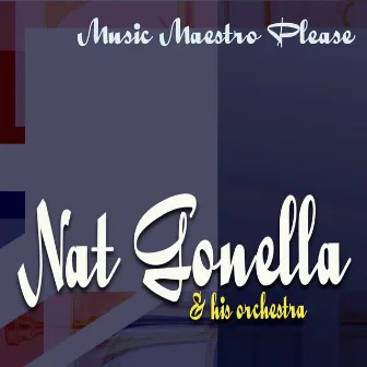 Music Maestro Please by Nat Gonella