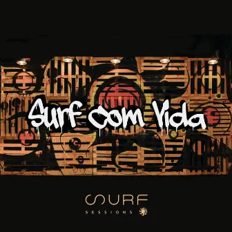 Surf Com Vida (Ao Vivo) by Surf Sessions