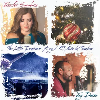 The Little Drummer Boy / El Niño Del Tambor by Jennifer Sanabria