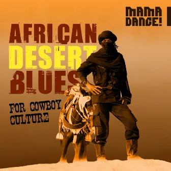 African Desert Blues for Cowboy Culture by Barry Van Zyl