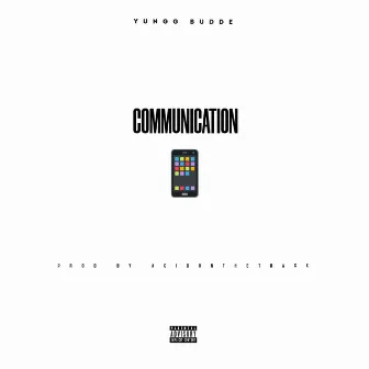 Communication by Yungg Budde