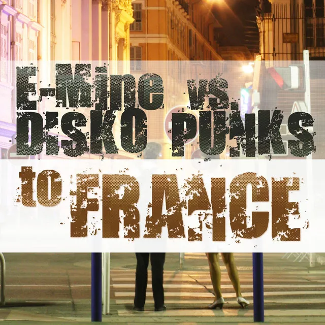 To France - Disko Punks Dub Mix