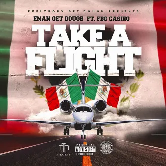 Take a Flight by Eman Get Dough