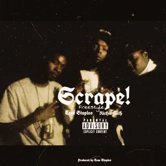 Scrape! Freestyle by Tone Staples