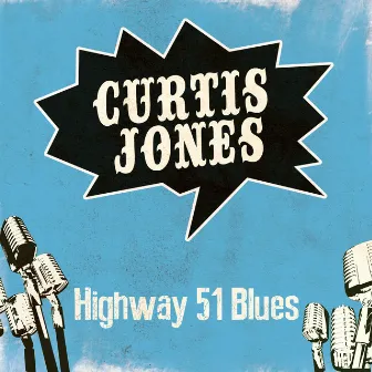 Highway 51 Blues by Curtis Jones