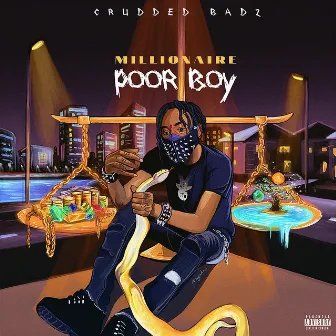 Millionaire Poor Boy by Crudded Badz