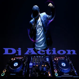 Action by DJ Action