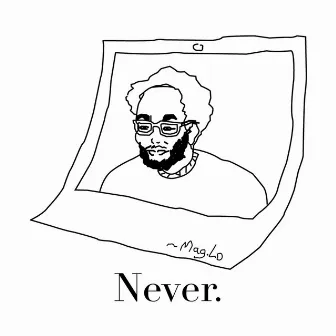 Never by Mag.Lo