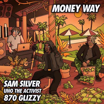 Money Way by Sam Silver