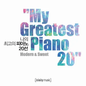 My Greatest Piano 20 - 나의 최고의 피아노 20선 by Jeff Nelson