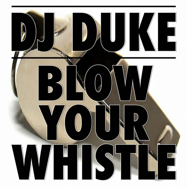 Blow Your Whistle