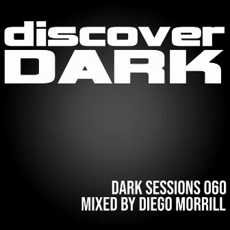 Dark Sessions 060 by Diego.Morrill