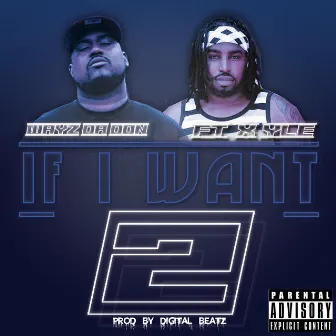 If Iwant 2 by Wayz Da Don