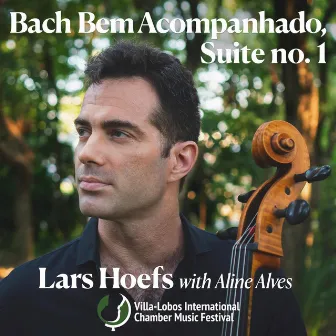 Bach Bem Acompanhado, Suite No. 1 by Lars Hoefs