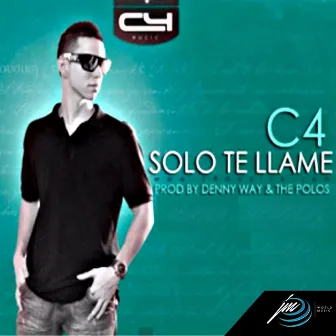 Solo Te Llame by C4