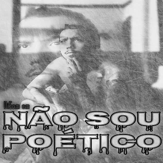 Não Sou Poético by DiSom