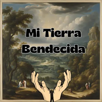 Mi Tierra Bendecida by Grupo Luz de Vida