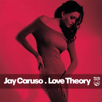 Love Theory by Jay Caruso