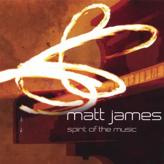 Spirit of the Music by Matt James