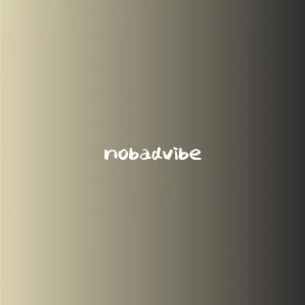 nobadvibe by PICY