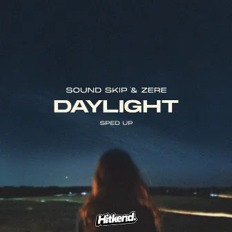 Daylight (Sped Up) by Sound Skip