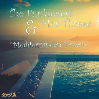 Mediterranean Dream by The Funklovers