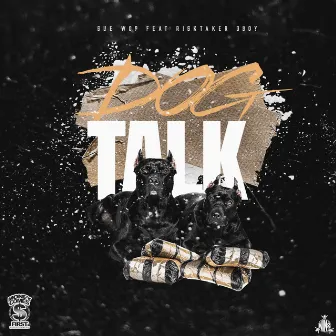 Dog Talk (feat. RiskTaker D-Boy) by Gue Wop