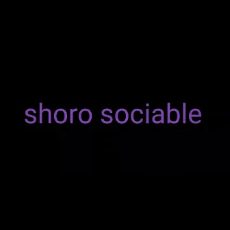 Shoro Sociable by Young Nico