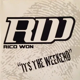 It's the Weekend by Rico Won