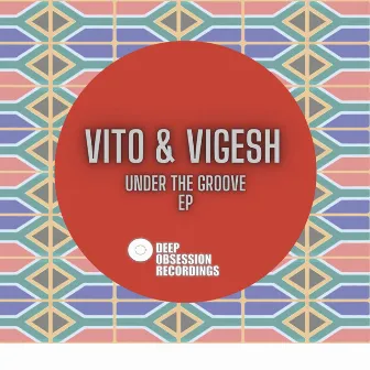 Under The Groove EP by Vito & Vigesh