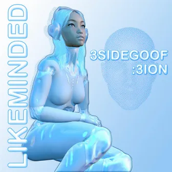 LIKEMINDED by 3SIDEGOOF