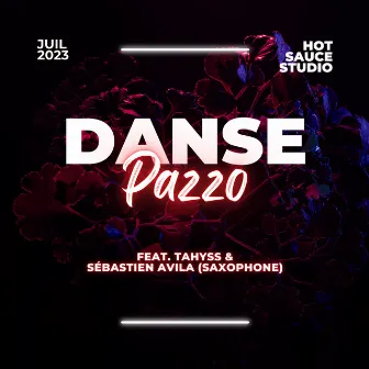 Danse by Pazzo