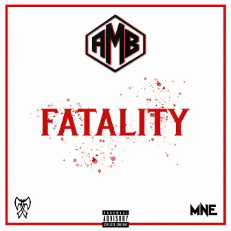 Fatality by Axe Murder Boyz