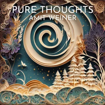 Pure Thoughts by Amit Weiner